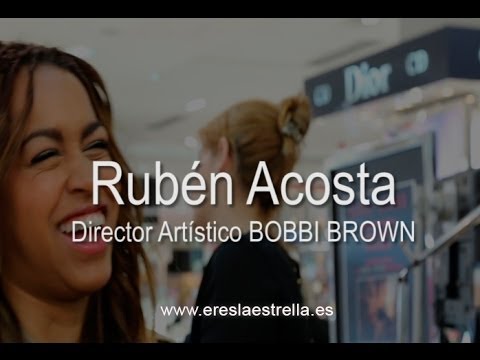 RUBÉN ACOSTA. Director Artístico BOBBI BROWN. Para ERES LA ESTRELLA.