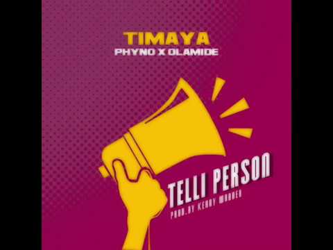 Timaya - Telli Person Feat. Phyno & Olamide (Official Audio)