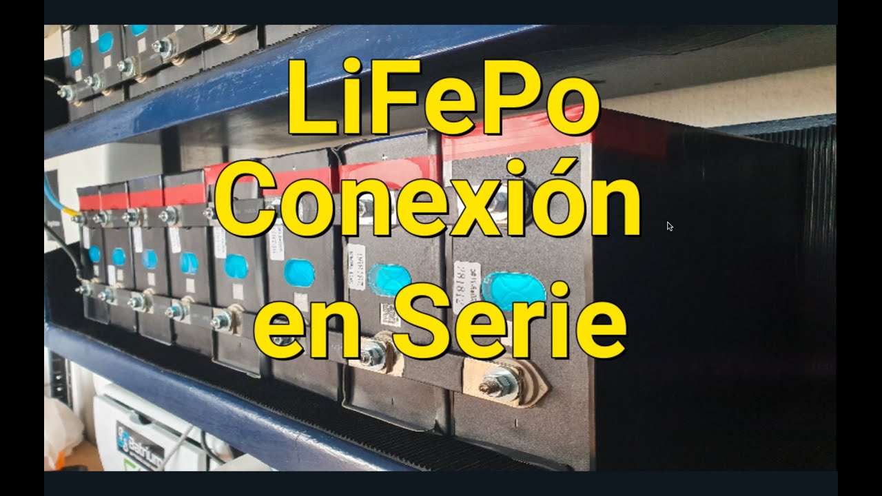 Baterias LiFePo Conexión en Serie