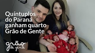 QUÍNTUPLOS DO PARANÁ GANHAM QUARTO DE BEBÊ DA GRÃO DE GENTE