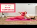 The Best Hip Stretches - 10 Minute Basic Stretches for Tight Hips