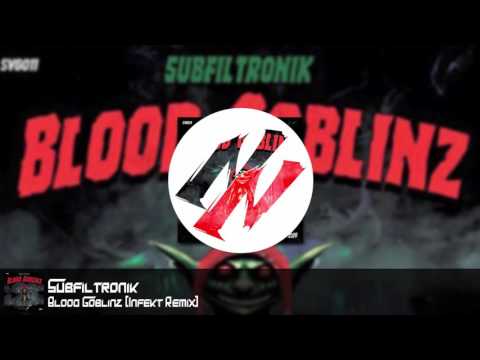 Video thumbnail for Blood Goblinz (Infekt Remix)