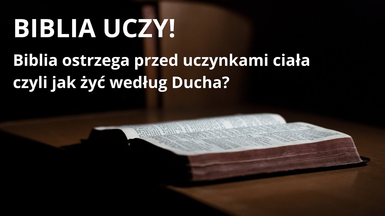 Biblia ostrzega przed uczynkami ciała — Cudzołóstwo, nierząd i nieczystość | Jak żyć według Ducha?