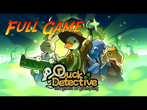 Duck Detective: The Ghost of Glamping | Complete Gameplay Walkthrough - Full Game | No Commentary - YouTube