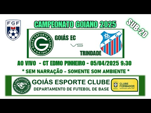 GOIÁS X TRINDADE  | SUB-20 | AO VIVO | CAMPEONATO GOIANO | 05/04/2025 9:30