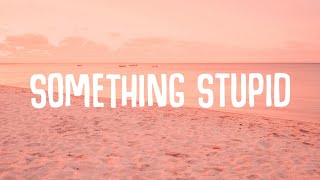 Download lagu Jonas Blue - Something Stupid (Lyrics) ft. AWA mp3 Download lagu Jonas Blue - Something Stupid (Lyrics) ft. AWA mp3