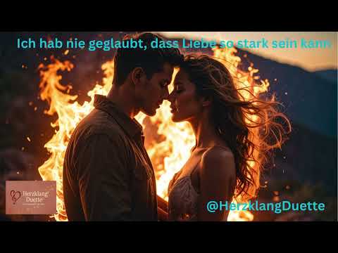 Ich hab nie geglaubt, dass Liebe so stark sein kann | Deutsches Liebeslied | Emotionales Duett