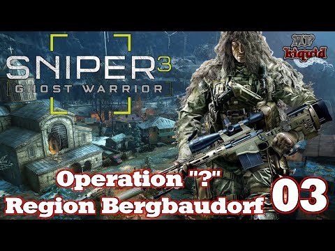 Sniper 3 Ghost Warrior Gameplay German - Operation "?" #03 [Region Bergbaustadt]