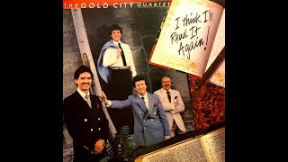 I Think I&#39;ll Read It Again! LP - The Gold City Quartet (1983) [Full Album]