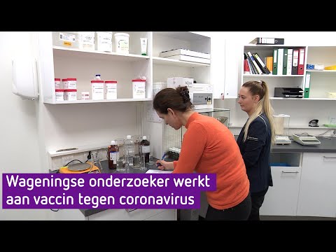 Er wordt aan vaccin tegen coronavirus gewerkt in Wageningen