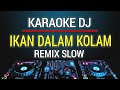 Karaoke Ikan Dalam Kolam - Elcorona Gambus Nada Cewek Versi Dj Remix