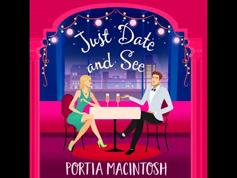 Portia MacIntosh - Just Date and See - The BRAND NEW laugh-out-loud romantic comedy
