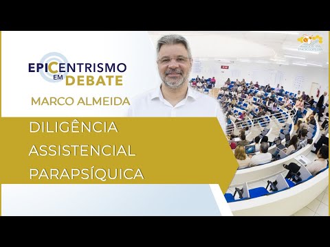 Epicentrismo em Debate 101 - Diligência Assistencial Parapsíquica (Autodeterminologia)