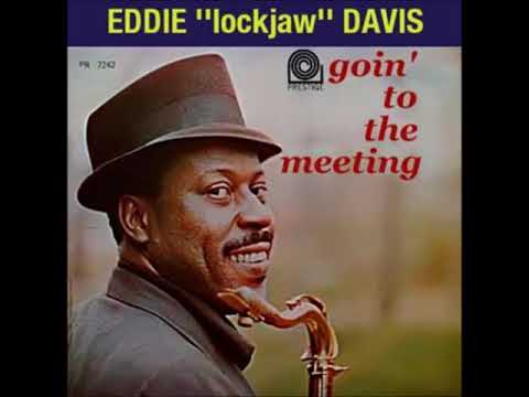 Eddie "Lockjaw" Davis  - Goin' to the Meeting ( Full Album )