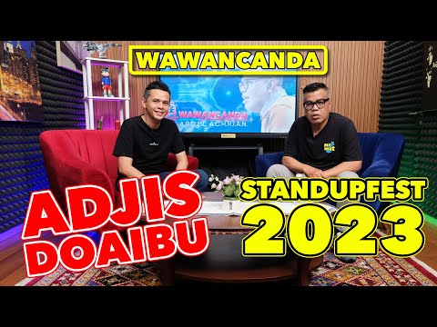 WAWANCANDA ADJIS DOAIBU - STANDUPFEST 2023