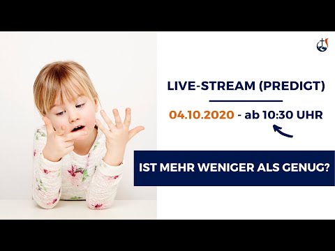 Ist mehr weniger als genug? | Live-Stream (Predigt) - 04.10.2020 | GeGo Allmersbach