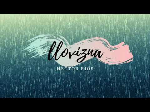 Hector Rios Vnzl - LLovizna