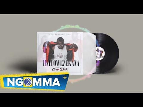 Come Dash - Haitowezekana (Official Audio)