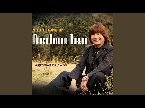 Celos - Marco Antonio Moreno