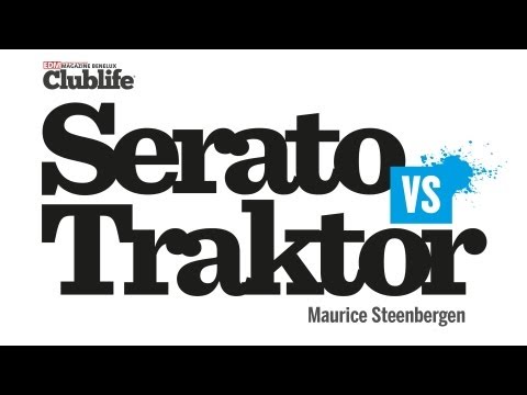 Clublife Magazine Serato vs Traktor - Maurice Steenbergen