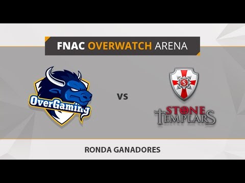 Overgaming vs. Stone Templars - Partido 2 - Ronda de ganadores - FNAC Overwatch Arena