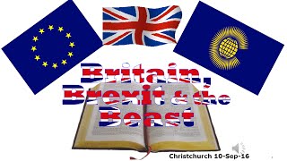 Britain, Brexit and the Beast: Christchurch NZ Prophecy Day 2016