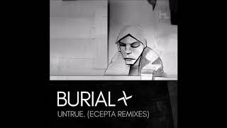 Burial - Near Dark (Ecepta Remix)