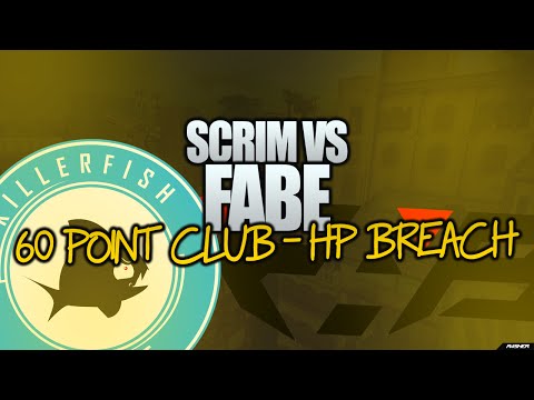 Scrim vs fabE - 60 Point Club HP Breach