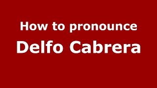 How to pronounce Delfo Cabrera