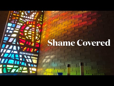 Shame Covered! Genesis 3:1-21