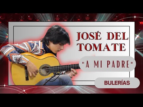 José del Tomate, Limbaé - A mi padre (Bulería)