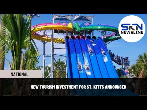 NEW TOURISM INVESTMENT FOR ST KITTS ANNOUNCED