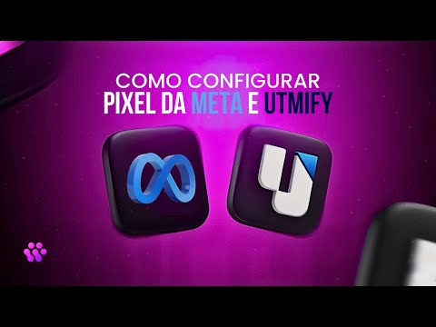 Como Configurar o Pixel da Meta e UTMify do Jeito Certo [Guia Completo Passo a Passo 2026]!