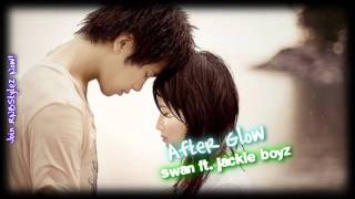 Swan ft. Jackie Boyz - After Glow + Download