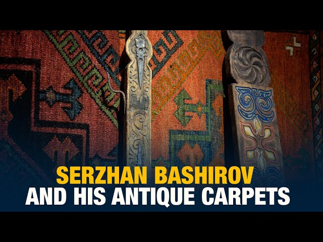 Serzhan Bashirov and his antique carpets