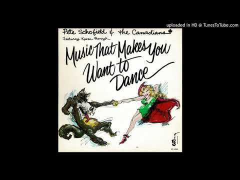 Pete Schofield & The Canadians - Music That Makes You Want To Dance (Canada 197_)