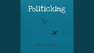 Politicking Music Video