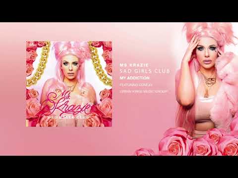 My Addiction - Featuring Conejo - Ms Krazie Sad Girls Club