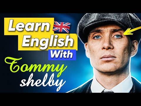 LEARN ENGLISH WITH "THOMAS SHELBY" SIGMA MODE
