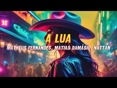 Matheus Fernandes, Matias Damásio, Nattan - A Lua | Audio
