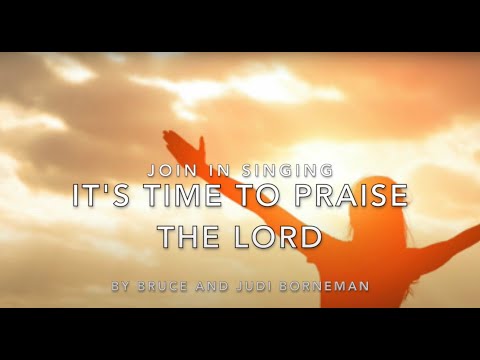 Don't You Know It's Time To Praise The Lord - Bruce Borneman