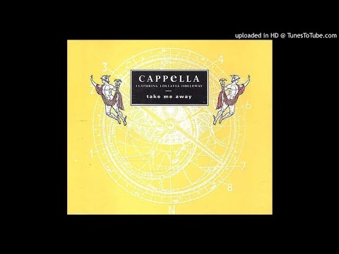 Cappella featuring Loleatta Holloway - Take Me Away (Extended Mix)