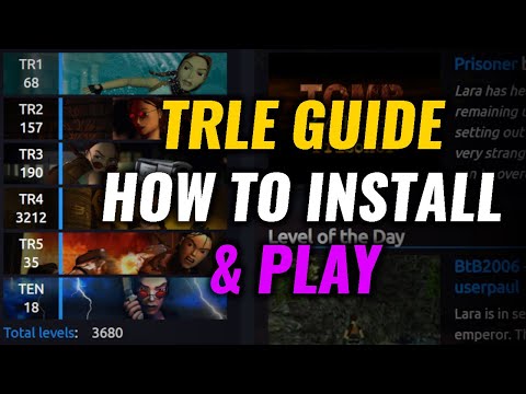 How To Install And Play Tomb Raider Custom Levels (TRLE)