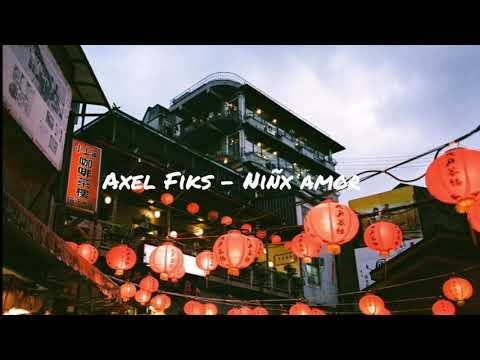 Axel Fiks - Niñx Amor Letra
