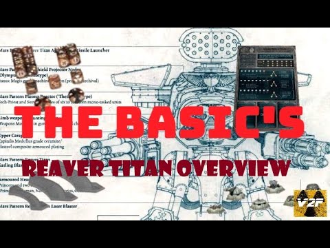 The Basics: Reaver Titan Overview