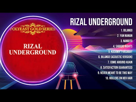 Rizal Underground Greatest Hits Full Album ▶️ Full Album ▶️ Top 10 Hits of All Time