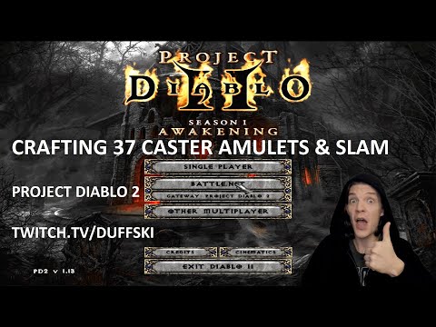 Project Diablo 2 - Crafting 37 caster amulets and corrupting the best!