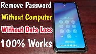 Remove Password Without Computer/Data Loss 100% Works All Android Phone