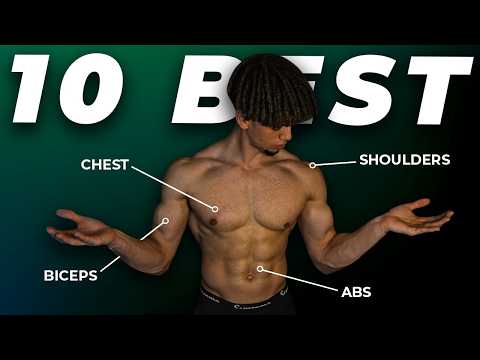 The Only 10 Exercises You Need To Build Muscle
