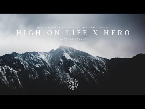 Martin Garrix feat. Bonn x Afrojack & David Guetta - High On Life x Hero (Edwardj Mashup)
